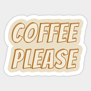 Coffee Please Sticker